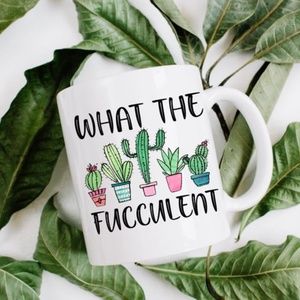 COPY - What The Fucculent 11oz Ceramic Mug